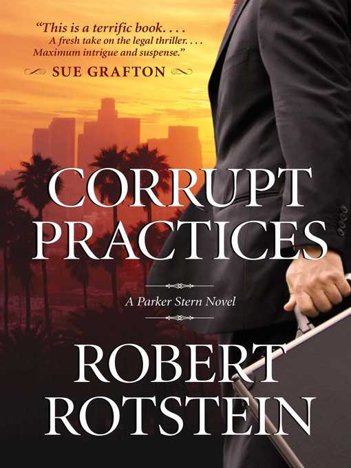 Title details for Corrupt Practices by Robert Rotstein - Wait list